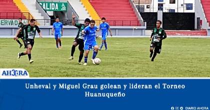 Unheval y Miguel Grau golean y lideran el Torneo Huanuqueño