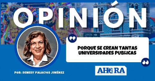 PORQUE SE CREAN TANTAS UNIVERSIDADES PÚBLICAS