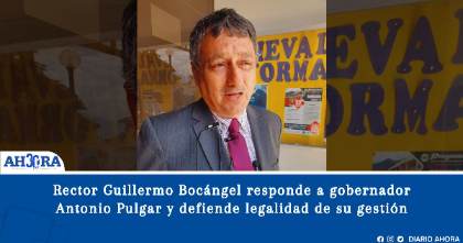 Rector Guillermo Bocángel responde a gobernador Antonio Pulgar y defiende legalidad de su gestión