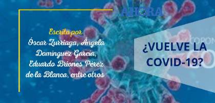 ¿Vuelve la COVID-19?
