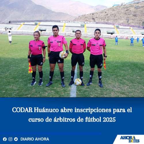 CODAR Huánuco abre inscripciones para el curso de árbitros de fútbol 2025