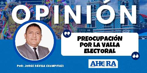 PREOCUPACIÓN POR LA VALLA ELECTORAL