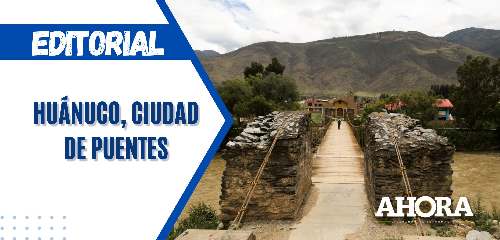 Huánuco, ciudad de puentes