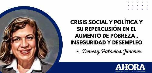 CRISIS SOCIAL Y POLÍTICA Y SU REPERCUSIÓN EN EL AUMENTO DE POBREZA , INSEGURIDAD Y DESEMPLEO