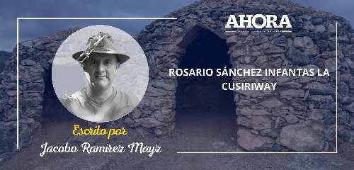 ROSARIO SÁNCHEZ INFANTAS LA CUSIRIWAY (LA DEL ALEGRE HABLAR)