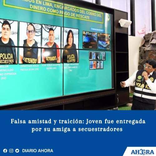 Falsa amistad y traición: Joven fue entregada por su amiga a secuestradores