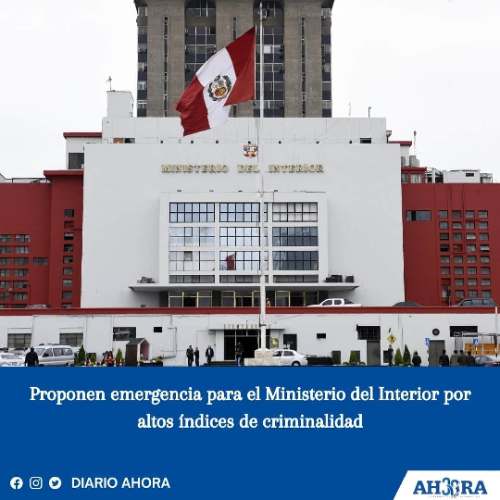 Proponen emergencia para el Ministerio del Interior por altos índices de criminalidad