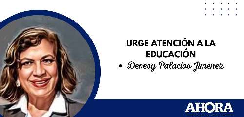 URGE ATENCIÓN A LA EDUCACIÓN