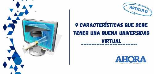9 características que debe tener una buena universidad virtual