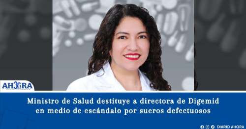 Ministro de Salud destituye a directora de Digemid en medio de escándalo por sueros defectuosos