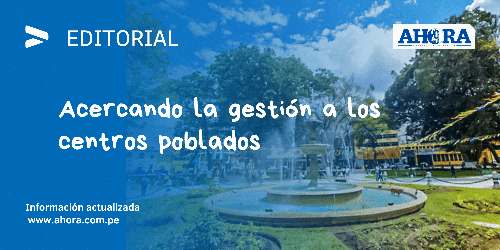 Acercando la gestión a los centros poblados