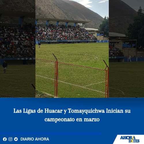 Las Ligas de Huacar y Tomayquichwa Inician su campeonato en marzo