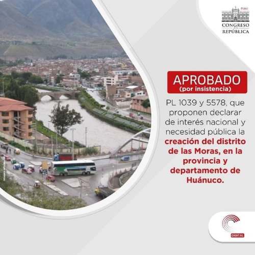 Congreso aprueba la creación del distrito Las Moras