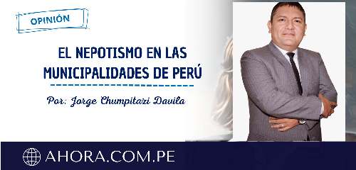 EL NEPOTISMO EN LAS MUNICIPALIDADES DE PERÚ