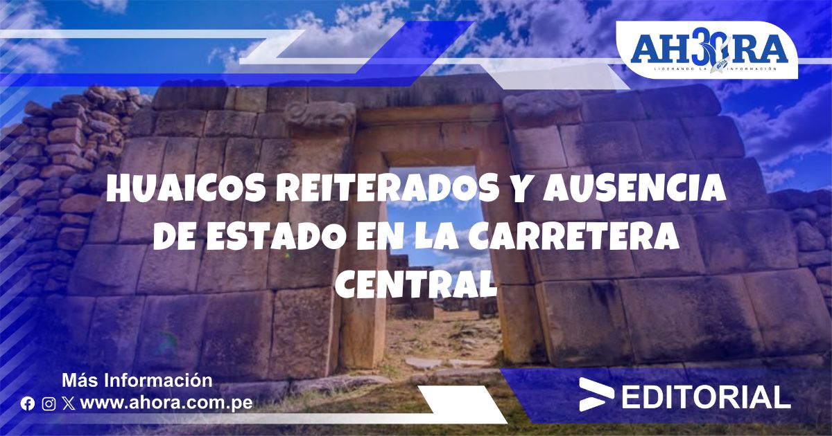 Huaicos reiterados y ausencia de Estado en la Carretera Central