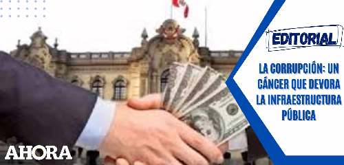 La corrupción: Un cáncer que devora la infraestructura pública