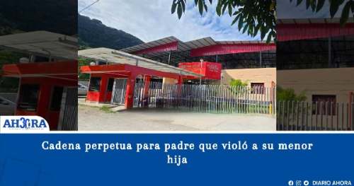 Cadena perpetua para padre que violó a su menor hija