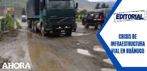Crisis de infraestructura vial en Huánuco