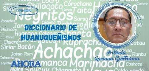 DICCIONARIO DE HUANUQUEÑISMOS