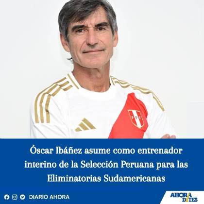 Óscar Ibáñez asume como entrenador interino de la Selección Peruana para las Eliminatorias Sudamericanas