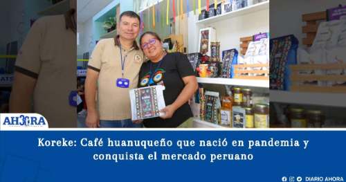 Koreke: El café huanuqueño que nació en pandemia y conquista el mercado peruano