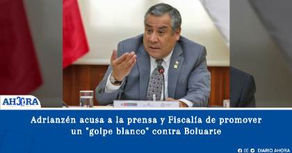 Adrianzén acusa a la prensa y Fiscalía de promover un "golpe blanco" contra Boluarte