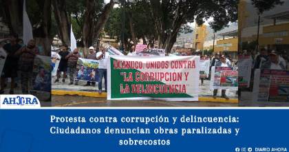 Protesta contra corrupción y delincuencia: Ciudadanos denuncian obras paralizadas y sobrecostos 