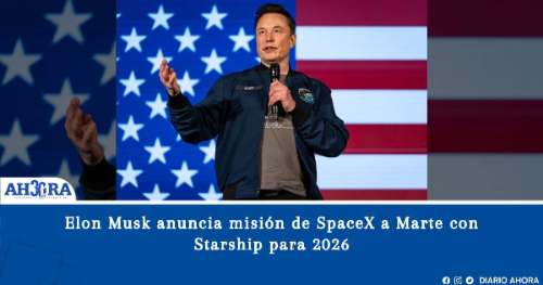 Elon Musk anuncia misión de SpaceX a Marte con Starship para 2026