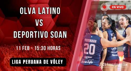 Olva Latino vs Soan: Liga Peruana Vóley Femenino. Reacción en directo