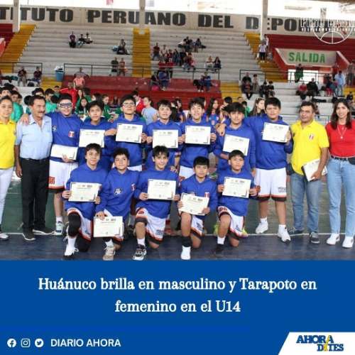 Huánuco brilla en masculino y Tarapoto en femenino en el U14