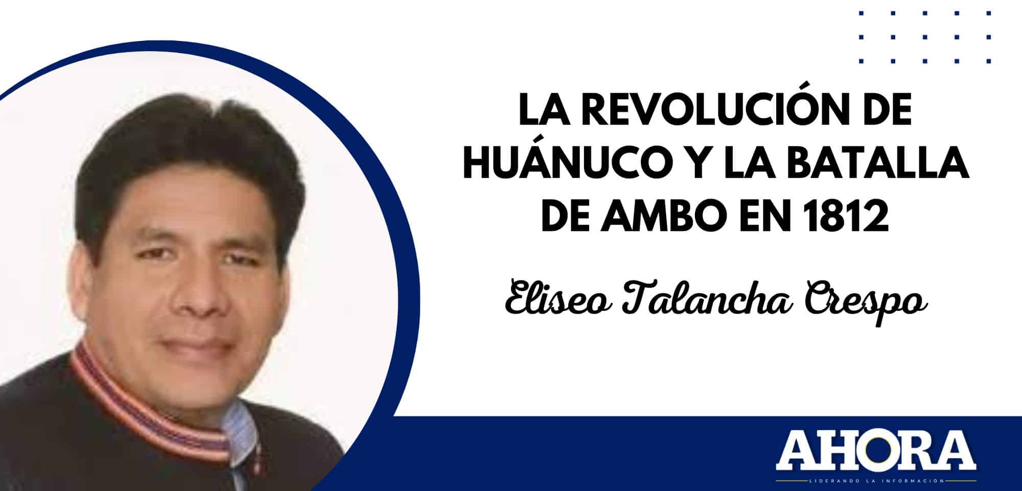 LA REVOLUCIÓN DE HUÁNUCO Y LA BATALLA DE AMBO EN 1812