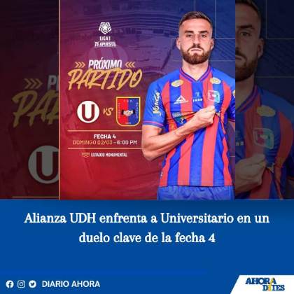Alianza UDH enfrenta a Universitario en un duelo clave de la fecha 4