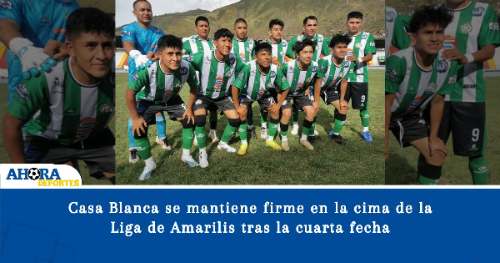 Casa Blanca se mantiene firme en la cima de la Liga de Amarilis tras la cuarta fecha
