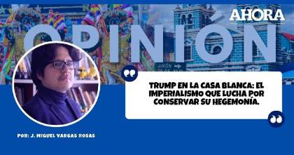 Trump en la Casa Blanca: El imperialismo que lucha por conservar su hegemonía.