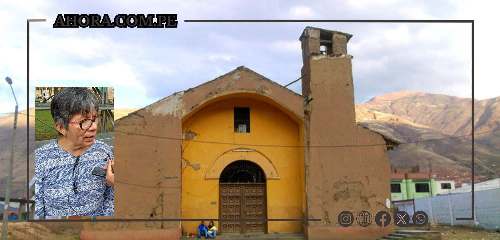 Monumento al olvido: La histórica capilla de Huayopampa lucha por no colapsar