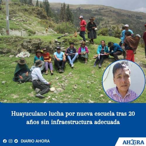 Huayuculano lucha por nueva escuela tras 20 años sin infraestructura adecuada
