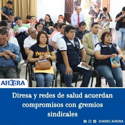 Diresa y redes de salud acuerdan compromisos con gremios sindicales 