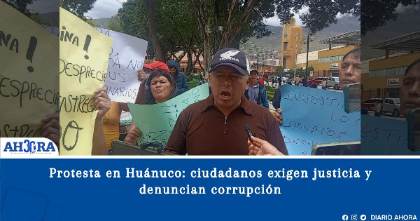 Protesta en Huánuco: ciudadanos exigen justicia y denuncian corrupción