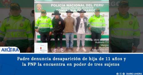 Padre denuncia desaparición de su hija y la policía la encuentra en poder de tres sujetos