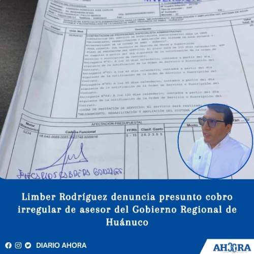 Limber Rodríguez denuncia presunto cobro irregular de asesor del Gobierno Regional de Huánuco
