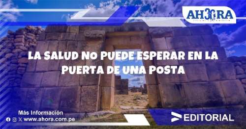 La salud no puede esperar en la puerta de una posta