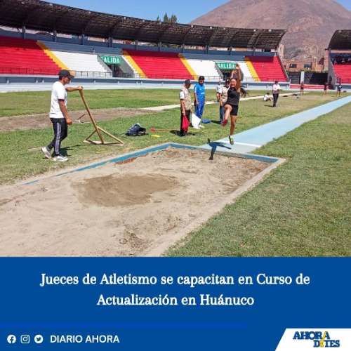 Jueces de Atletismo se capacitan en Curso de Actualización en Huánuco