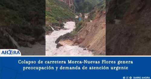 Colapso de carretera Morca-Nuevas Flores genera preocupación y demanda de atención urgente
