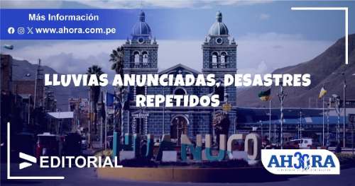 Lluvias anunciadas, desastres repetidos