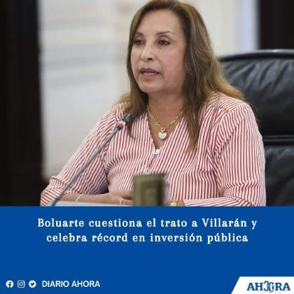 Boluarte cuestiona el trato a Villarán y celebra récord en inversión pública