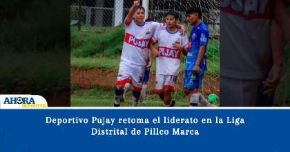 Deportivo Pujay retoma el liderato en la Liga Distrital de Pillco Marca