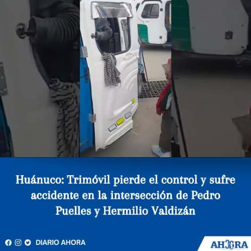 Huánuco: Trimóvil pierde el control y sufre accidente en la intersección de Pedro Puelles y Hermilio Valdizán
