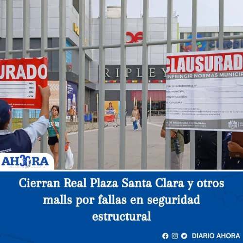 Cierran Real Plaza Santa Clara y otros malls por fallas en seguridad estructural