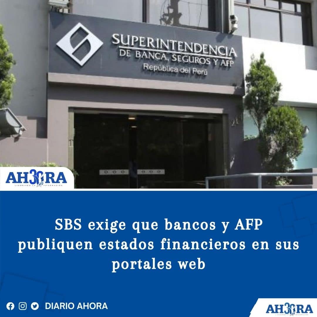 SBS exige que bancos y AFP publiquen estados financieros en sus portales web