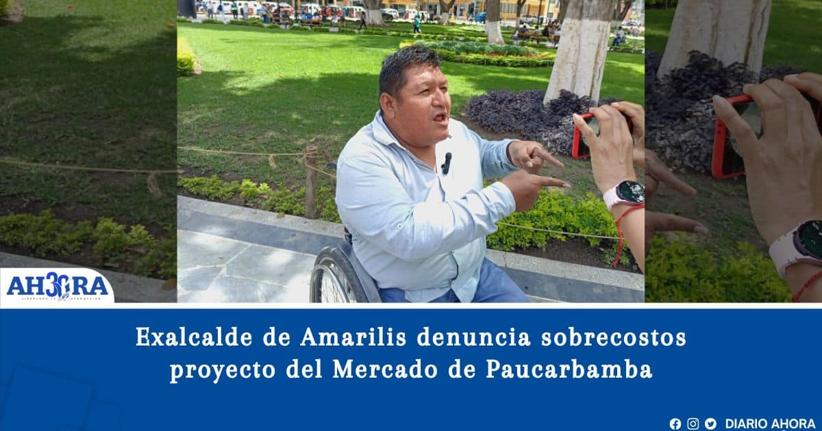 Exalcalde de Amarilis denuncia sobrecostos proyecto del Mercado de Paucarbamba